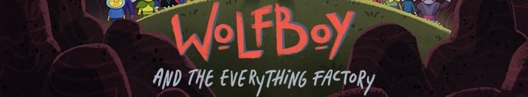 Wolfboy.and.the.Everything.Factory.S01 狼孩兒的萬物工廠大冒險2.jpg